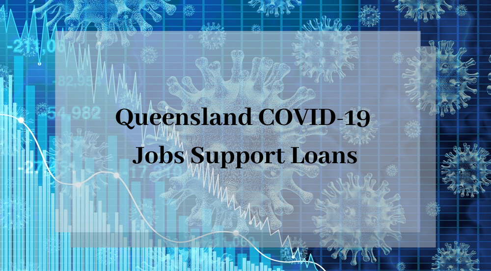 Queensland Covid 19 Jobs Support Loans